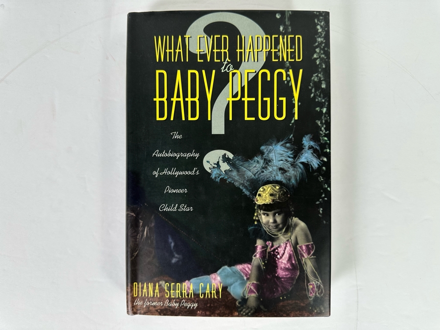 Autographed First Edition Hardcover Book What Ever Happended To Baby Peggy Signed By Diana Serra Cary (The Former Baby Peggy) 1996 [Photo 3]