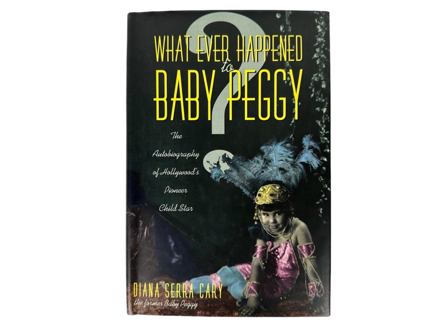 Autographed First Edition Hardcover Book What Ever Happended To Baby Peggy Signed By Diana Serra Cary (The Former Baby Peggy) 1996 [Photo 2]