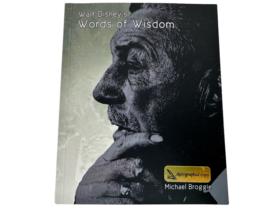 Walt Disney’s “Words of Wisdom” Autographed Book Signed by Michael Broggie ISBN 978-0-578-02345-8 [Photo 2]