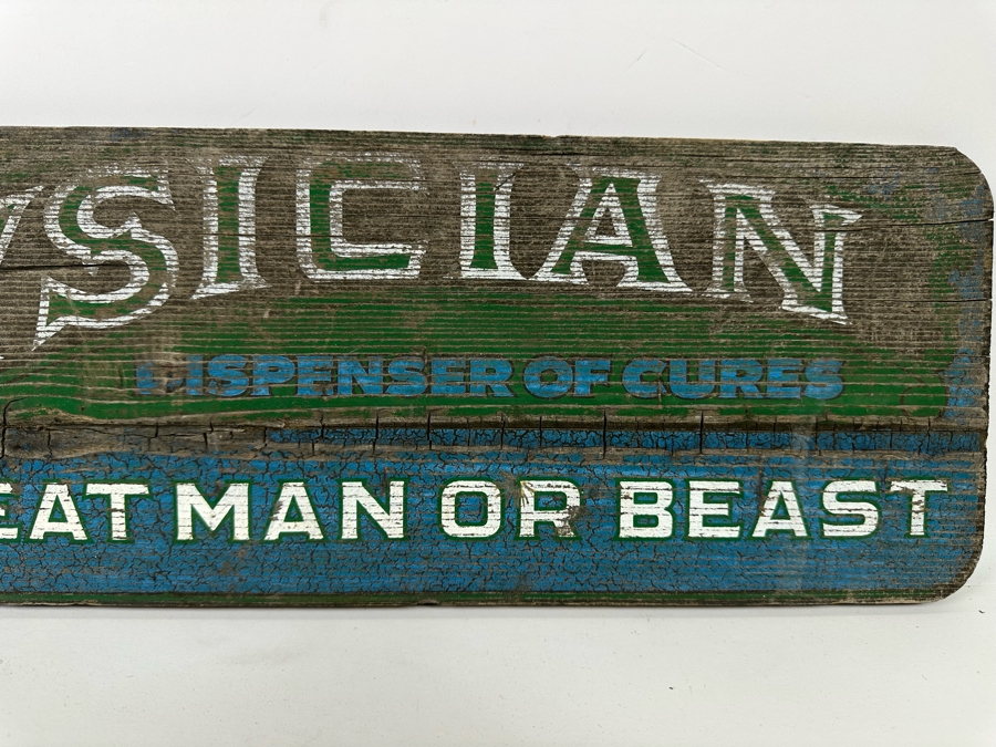 Weathered Wooden Sign: 'Physician Dispenser Of Cures Treat Man Or Beast' 24W X 7H X 1D [Photo 4]