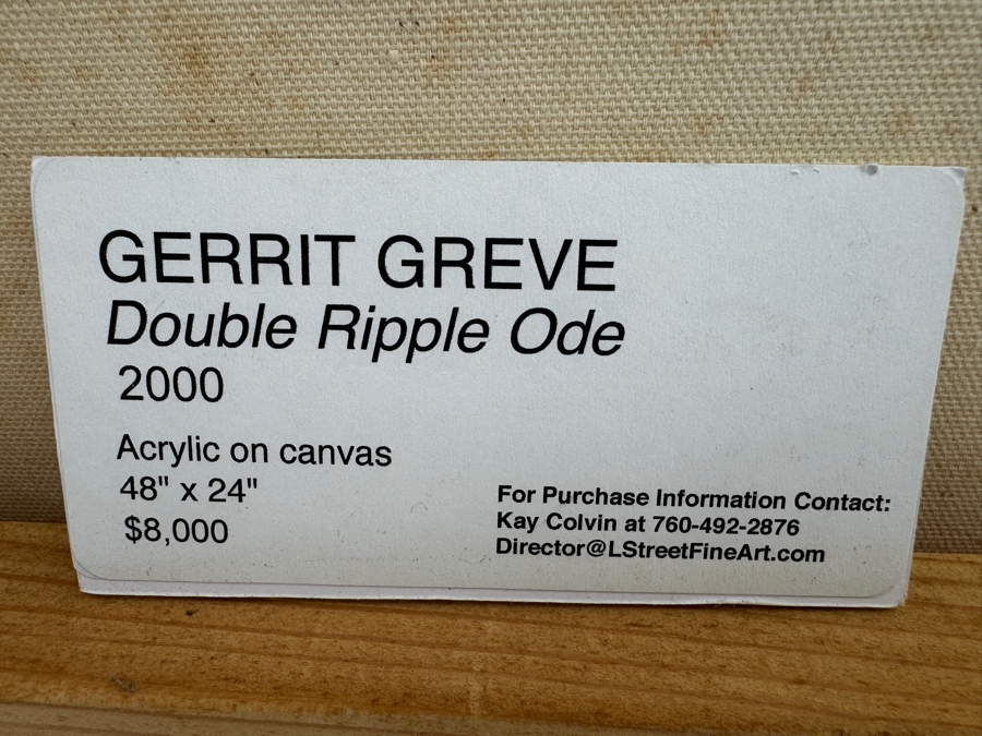 Gerrit Greve (1948-2024, Cardiff by the Sea, CA) Original Abstract Acrylic Acrylic Painting On Canvas Titled 'Double Ripple Ode' 2000 Signed Verso 4' X 2' Retails $8,000 Estimate $1,000-$2,000 [Photo 3]