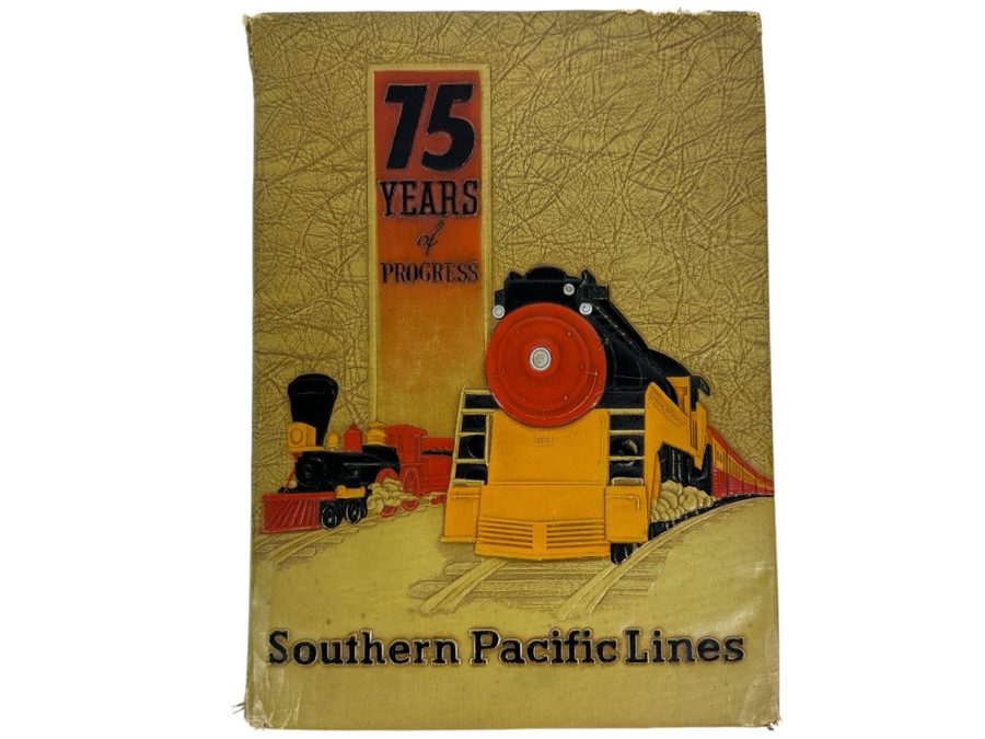 Just Added - Seventy-Five Years Of Progress: Historical Sketch Of The Southern Pacific Railroad By Erle Heath 1945