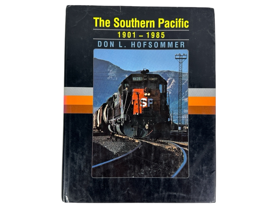 Just Added - First Edition Hardcover Book The Southern Pacific 1901-1985 By Don L. Hofsommer 1986