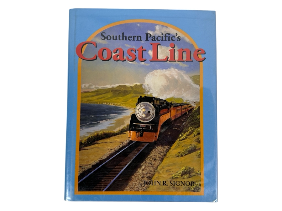 Just Added - First Edition Hardcover Book Southern Pacific's Coast Line By John R. Signor 1994 Estimate $50