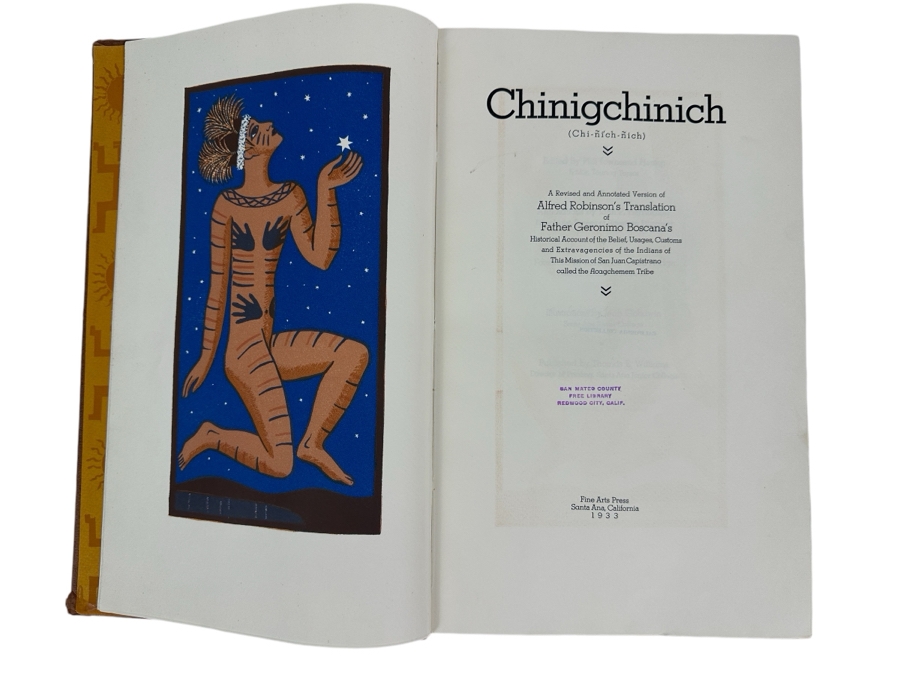 Just Added - Limited Edition Hardcover Book 1933 Chinigchinich Historical Account Of The Indians Of St. Juan Capistrano Mission Called The Acagchemem Nation By The Reverend Father Geronimo Boscana Fine Arts Press Estimate $500 [Photo 1]