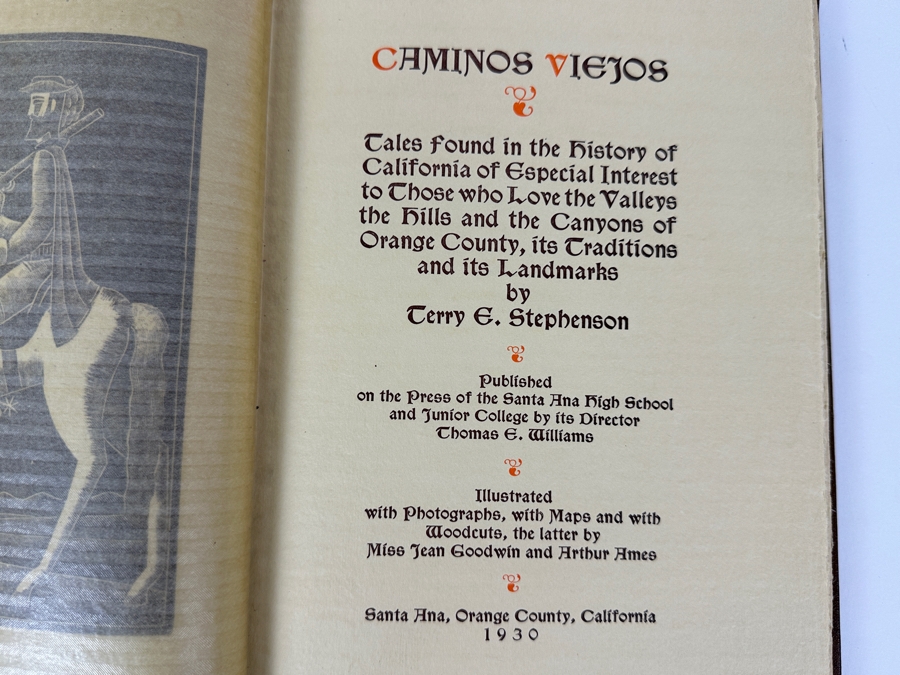 Just Added - De Luxe Limited Edition Signed Hardcover Book - Revised Edition Caminos Viejos: A Contribution To The Annals Of Orange County And California Estimate Only 500 Copies $450 [Photo 7]