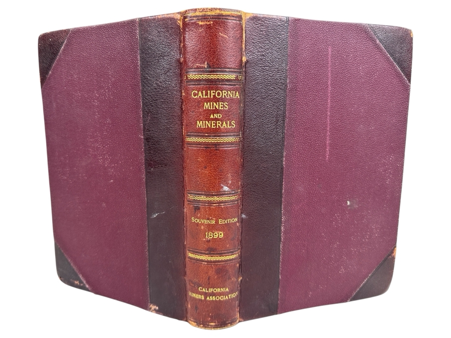 Antique 1899 First Souvenir Edition Hardcover Book California Mines And Minerals San Francisco Published By The California Miners' Association Under Direction Of Edward H. Benjamin