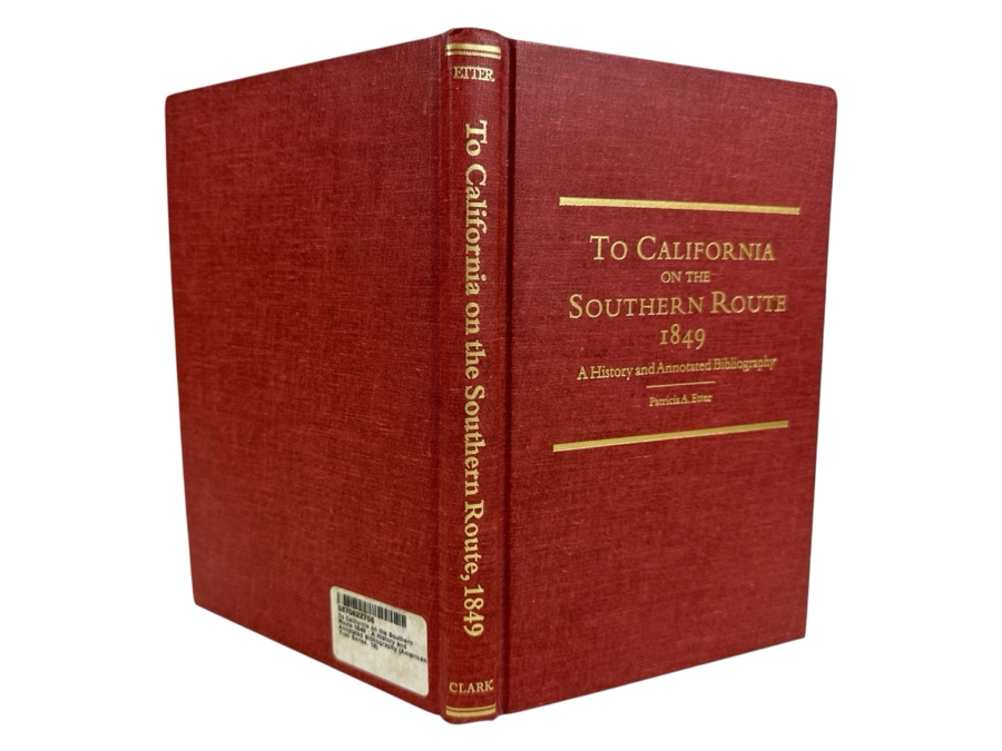 Just Added - Limited Edition (750 Copies) Hardcover Book To California On The Southern Route 1849 By Patricia A. Etter 1998 [Photo 1]