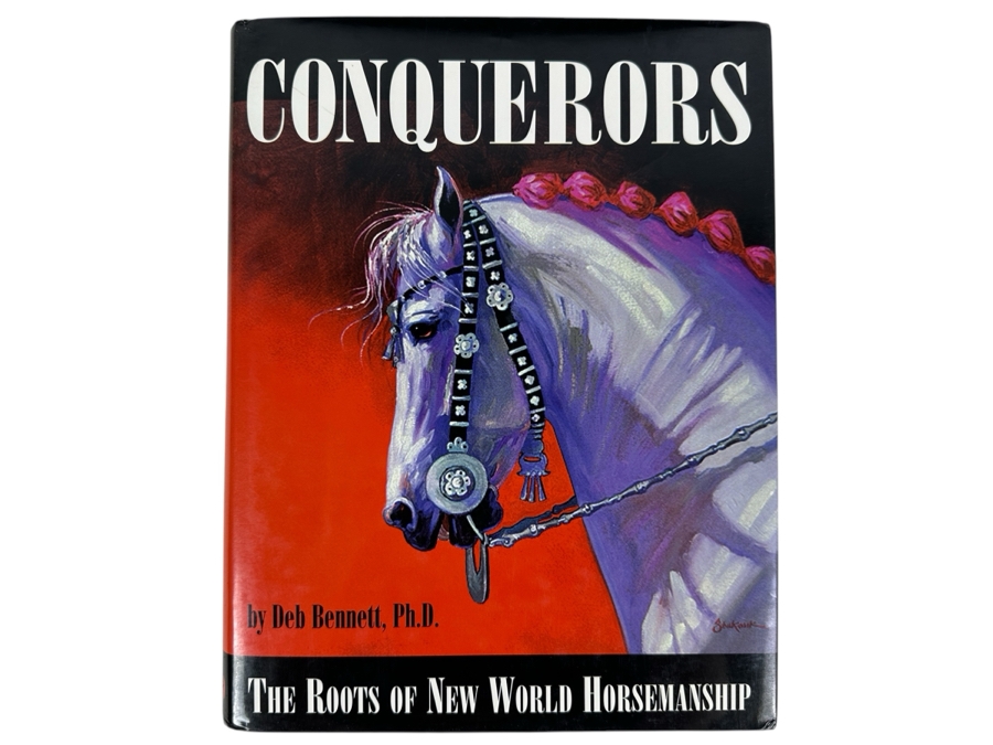Just Added - First Edition 1998 Hardcover Book Conquerors: The Roots Of New World Horsemanship By Deb Bennett [Photo 1]