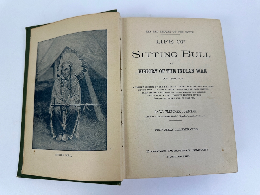 Rare Antique 1891 Hardcover Book Life Of Sitting Bull And History Of The Indian War Of 1890-1891 By W. Fletcher Johnson Profusely Illustrated [Photo 3]