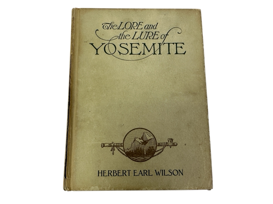 Antique Hand Signed Hardcover Book The Lore And The Lure Of Yosemite Signed By Herbert Earl Wilson 1923 [Photo 2]
