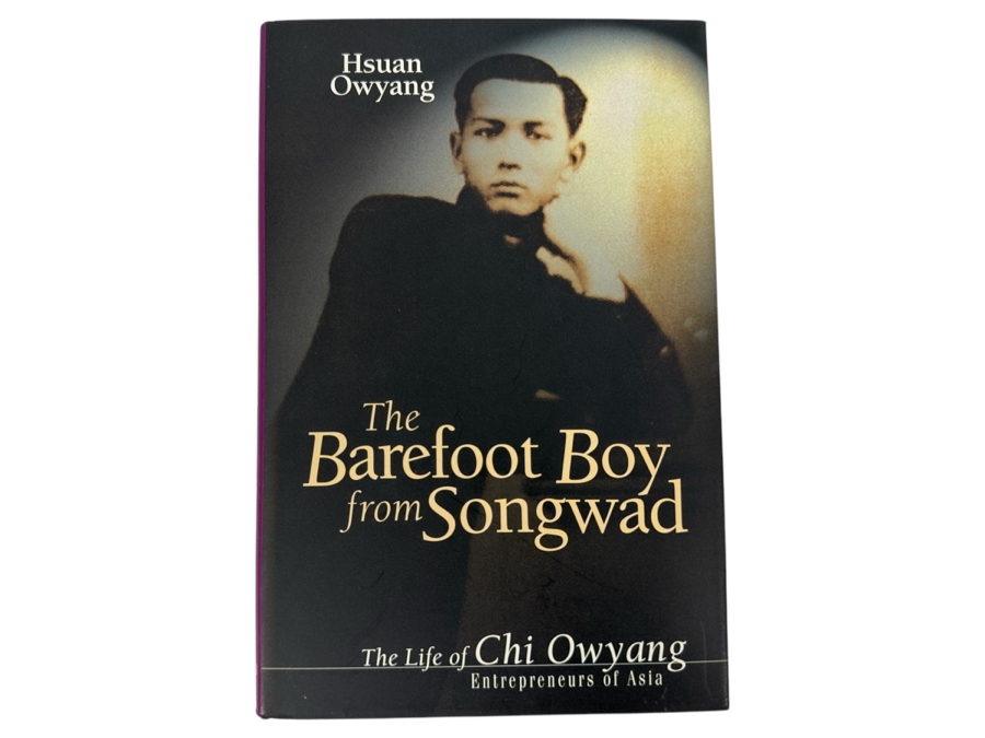 1996 First Edition Hardcover Book The Barefoot Boy From Songward: The Life Of Chi Owyang Entrepeneurs Of Asia By Hsuan Owyang