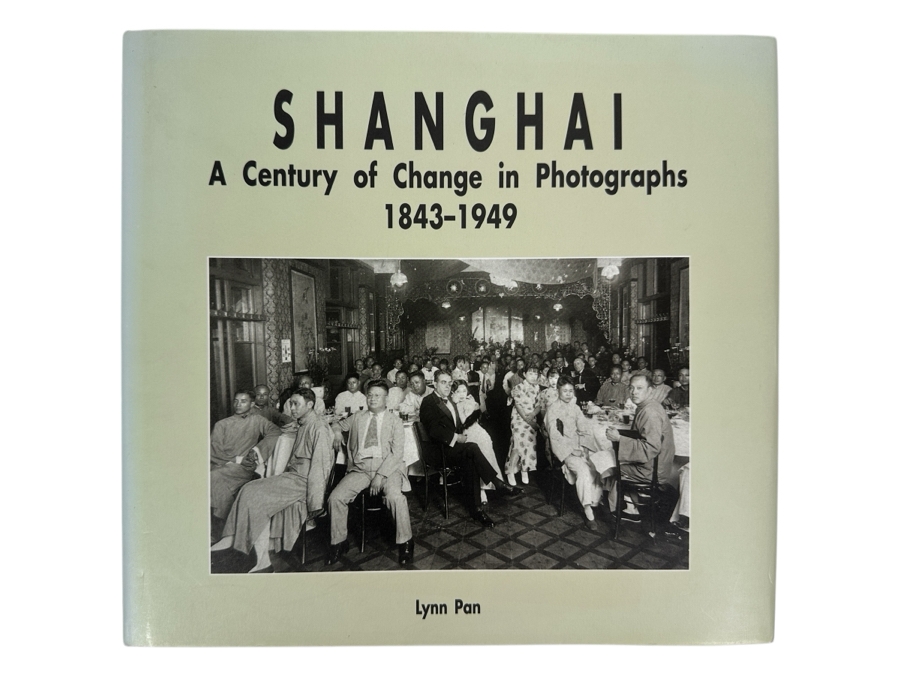 Just Added - Shanghai: A Century Of Change In Photographs 1843-1949 By Lynn Pan