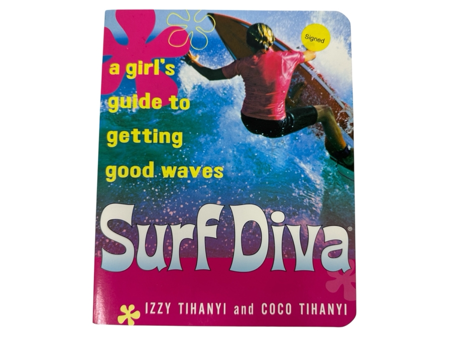 Signed Book Surf Diva: A Girl's Guide To Getting Good Waves Signed By Izzy Tihanyi & Coco Tihanyi [Photo 1]