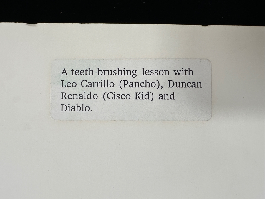 Just Added - Dave Hammel Photograph Mounted On Foam Board Of A Teeth-brushing Lesson with Leo Carrillo (Pancho), Duncan Renaldo (Cisco Kid) and Diablo. 15.5' x 19' [Photo 6]