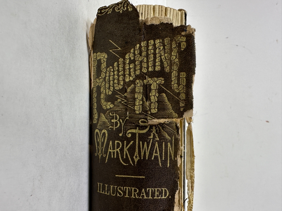 Antique 1872 Hardcover First Edition Book Roughing It By Mark Twain (Samuel L. Clemens) Featuring Twain's Humorous Travelogue Of His Journey To The Wild West & Hawaii Published By American Publishing Company - Damaged Spine - Estimate $1,000-$2,500 [Photo 4]