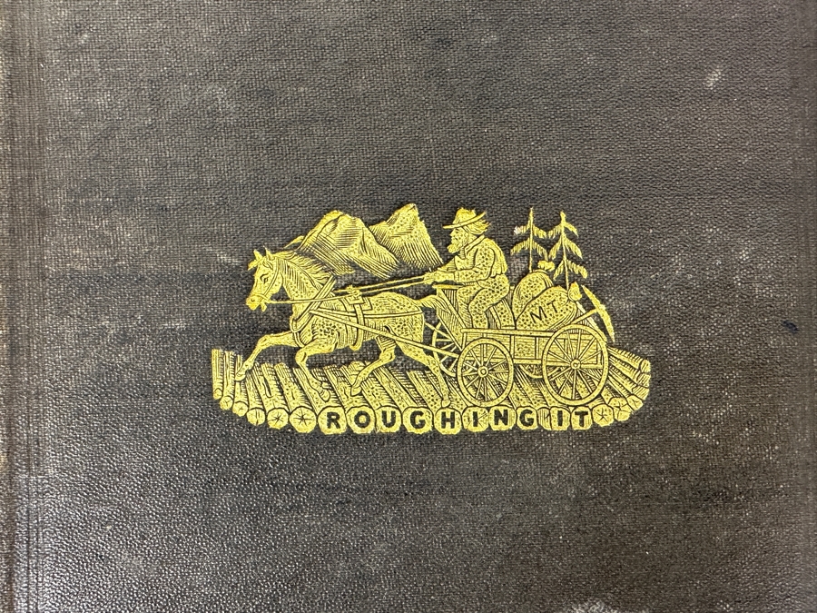 Antique 1872 Hardcover First Edition Book Roughing It By Mark Twain (Samuel L. Clemens) Featuring Twain's Humorous Travelogue Of His Journey To The Wild West & Hawaii Published By American Publishing Company - Damaged Spine - Estimate $1,000-$2,500 [Photo 2]