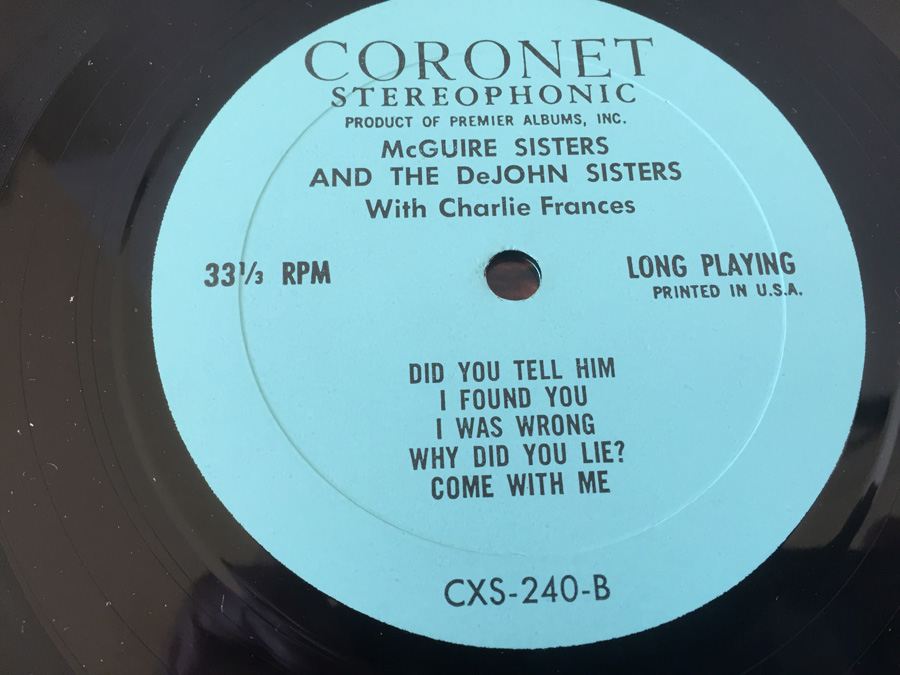McGuire Sisters, The Also DeJohn Sisters, The Featuring Charlie Francis - Starring The McGuire Sisters - Coronet Records ‎– CXS-240 [Photo 6]