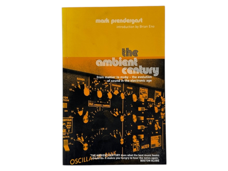Just Added - SIGNED COPY - Paperback Book The Ambient Century By Mark Prendergast. A Journey Through Electronic Music's Evolution From Mahler To Moby. Introduction By Brian Eno. Signed By Mark Prendergast