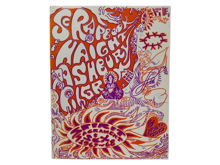 Just Added - 1991 First Edition Paperback Book Scrapbook Of A Haight Ashbury Pilgrim - A Psychedelic 1967-68 Book By Elizabeth Gips Capturing The Haight-Ashbury Counterculture