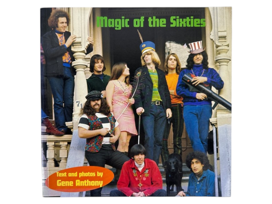 Just Added - 2004 First Edition Paperback Book Magic Of The Sixties By Gene Anthony