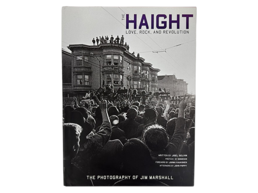 Just Added - 2014 First Edition Hardcover Book The Haight: Love, Rock And Revolution - Joel Selvin's Text And Jim Marshall's Iconic Photography