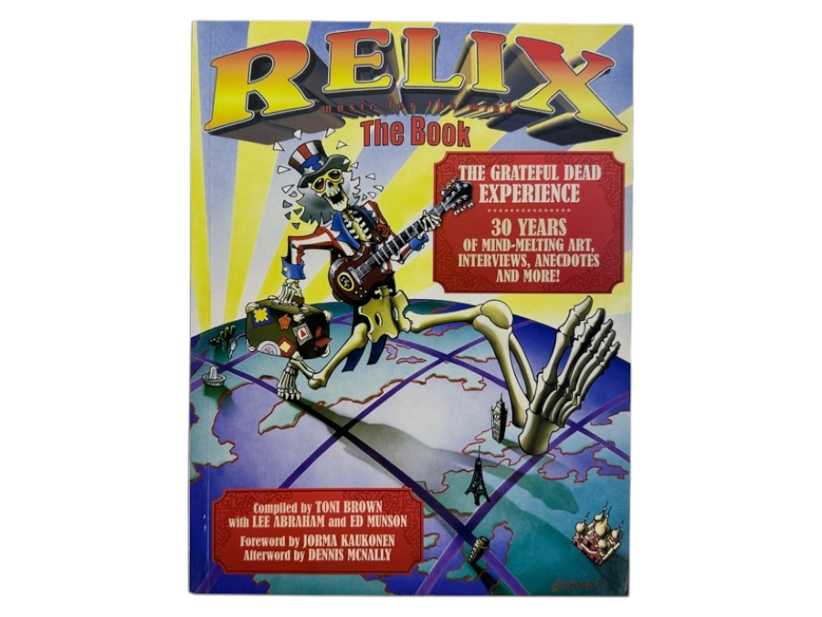 Just Added - 2009 First Edition Paperback Book Relix The Book: 30 Years Of Grateful Dead Art, Interviews, And Anecdotes