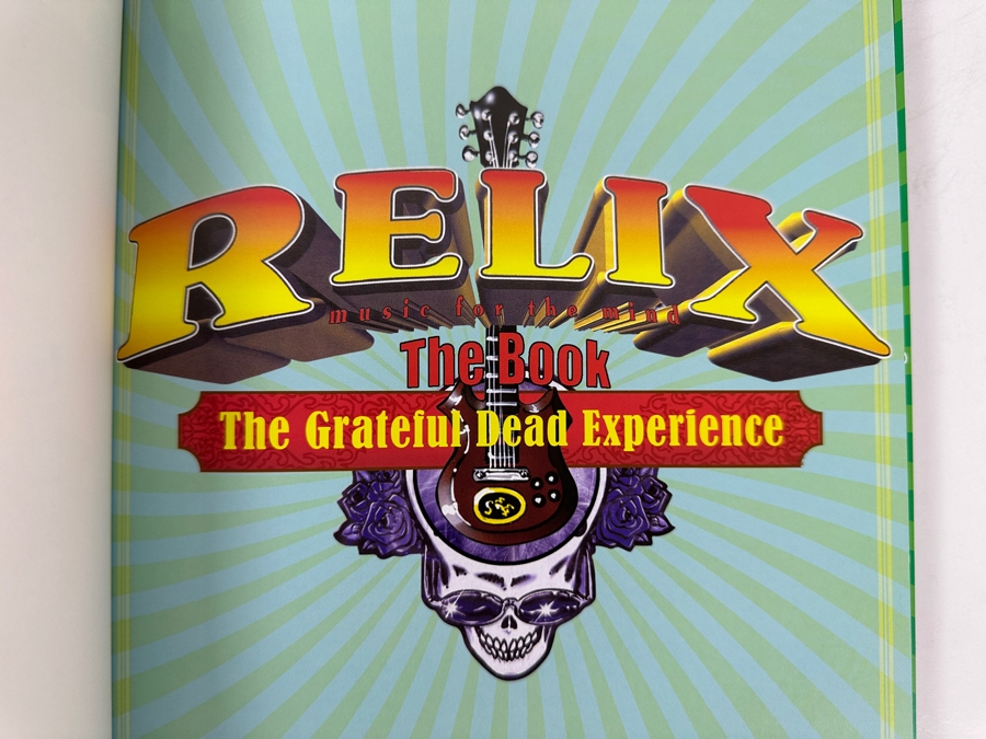 Just Added - 2009 First Edition Paperback Book Relix The Book: 30 Years Of Grateful Dead Art, Interviews, And Anecdotes [Photo 3]