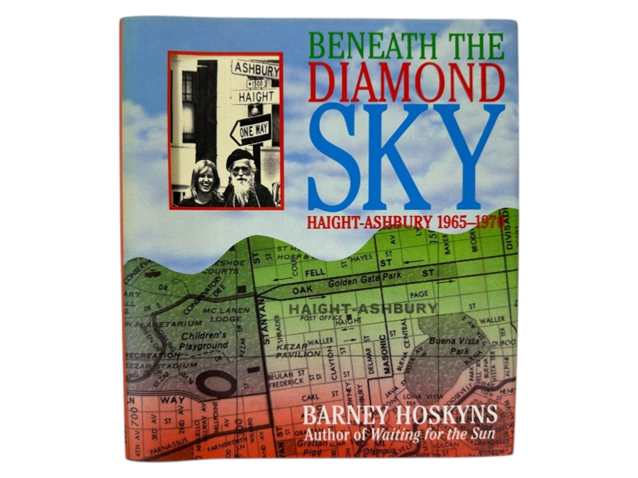 Just Added - 1997 First Edition Hardcover Book Beneath The Diamond Sky Haight-Ashbury 1965-1970 Written By Barney Hoskyns