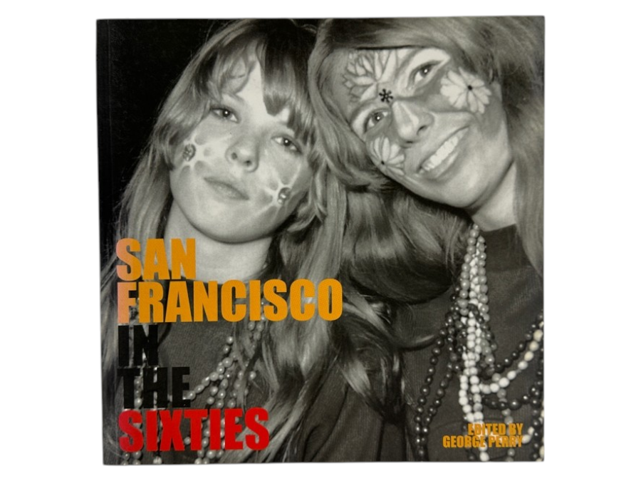 Just Added - 2003 Paperback Book 'San Francisco In The Sixties' Edited By George Perry - The Hippie Era