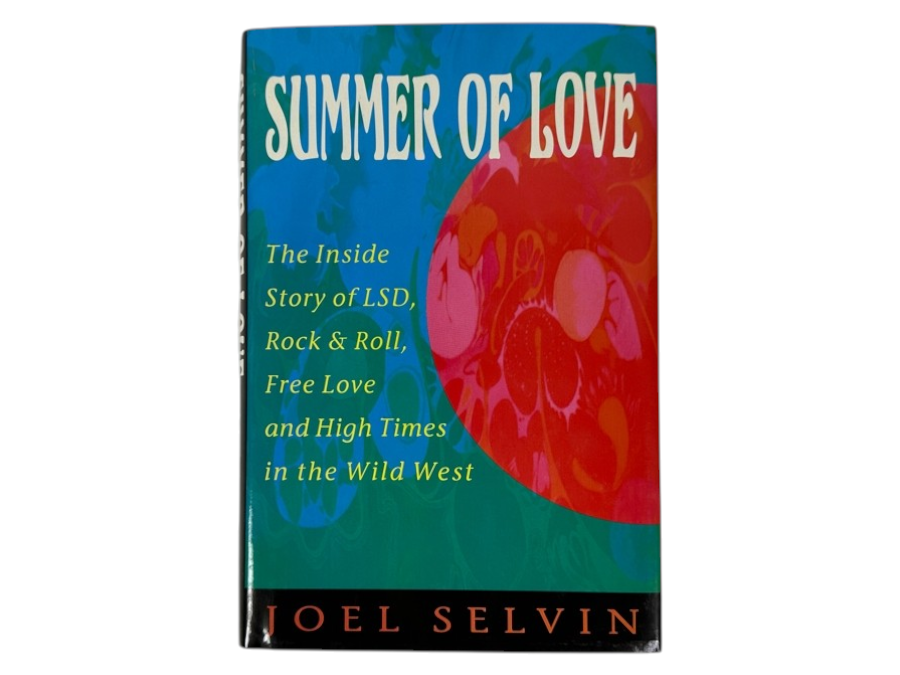 Just Added - 1994 First Printing Hardcover Book 'Summer Of Love' The Inside Story Of LSD, Rock & Roll, Free Love, And High Times In The Wild West