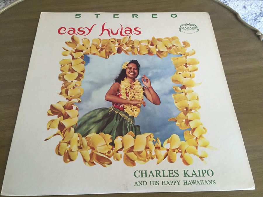 Charles Kaipo And His Happy Hawaiians - Easy Hulas - Mahalo Records ‎- M-4001 [Photo 1]