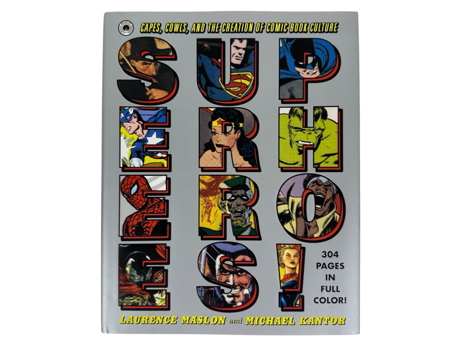 2013 First Edition Hardcover Book Super Heroes! Capes, Cowls, And The Creation Of Comic Book Culture By Laurence Maslon
