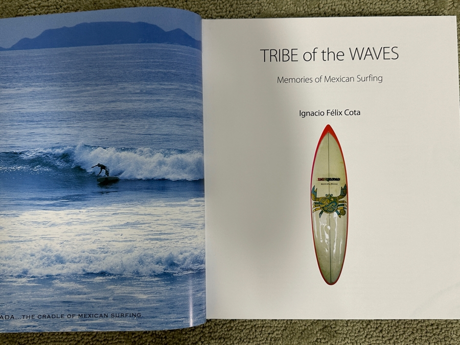 Just Added - Hardcover Book Tribe Of Waves: Memories Of Mexican Surfing By Ignacio Felix Cota First Edition 2011 [Photo 3]