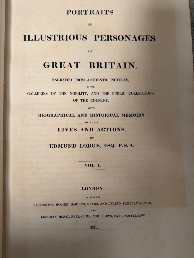 (3) Antique 1821 Oversized Hardcover Books Volumes I, II & III: Portraits Of Illustrious Personages Of Great Britain Engraved From Authentic Pictures By Edmund Lodge Published by Lackington, Hughes, Harding, Mavor & Lepard In London 11.5W X 17.5H (RSF) [Photo 6]