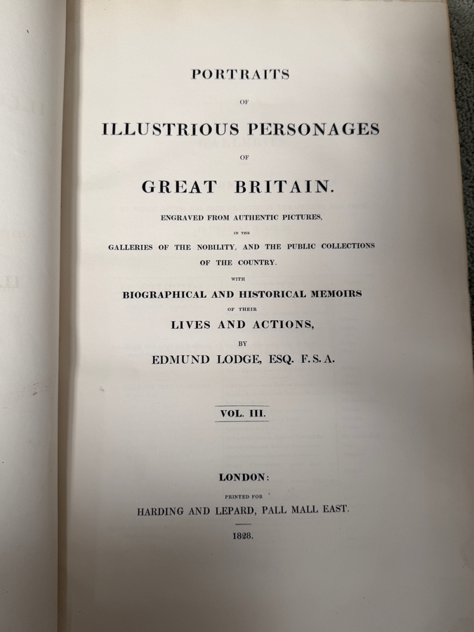 (3) Antique 1821 Oversized Hardcover Books Volumes I, II & III: Portraits Of Illustrious Personages Of Great Britain Engraved From Authentic Pictures By Edmund Lodge Published by Lackington, Hughes, Harding, Mavor & Lepard In London 11.5W X 17.5H (RSF) [Photo 19]