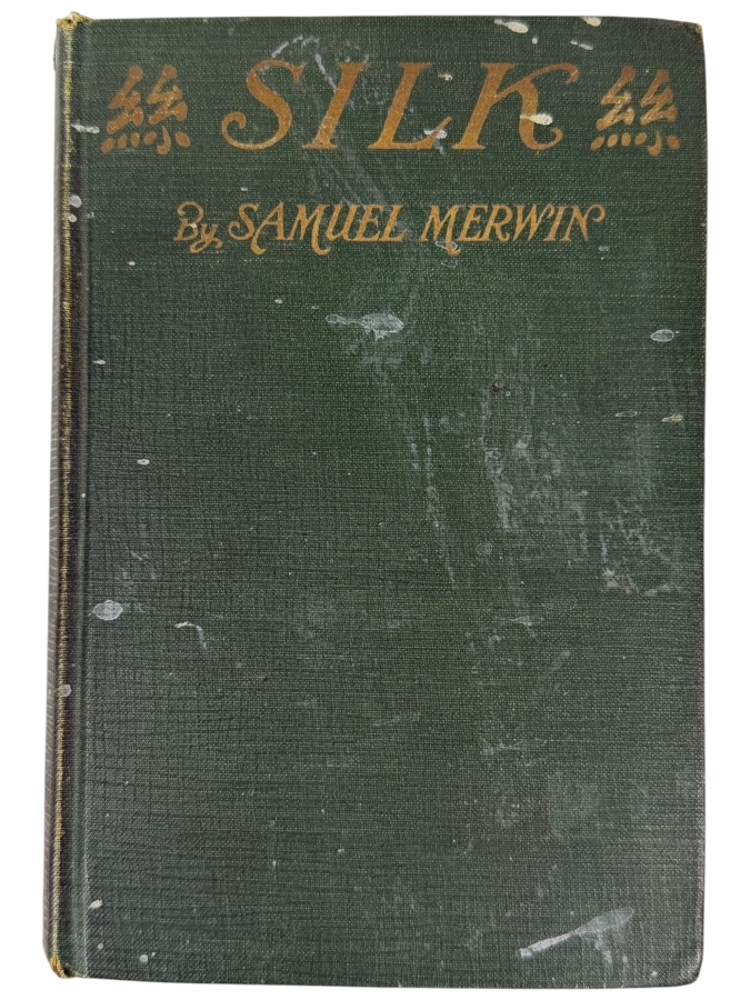 Just Added - Silk: A Legend By Samuel Merwin Third Impression Hardcover Antique Book October 1923 The Riverside Press Featuring Embossed Ownership Seal