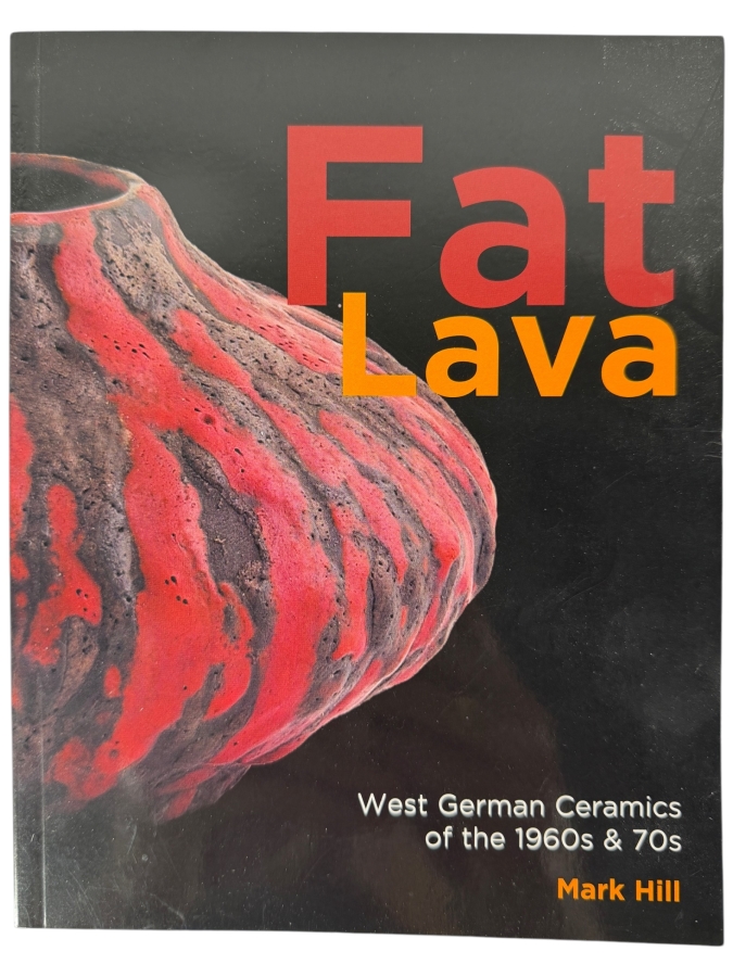 Just Added - Paperback Book Fat Lava: West German Ceramics Of The