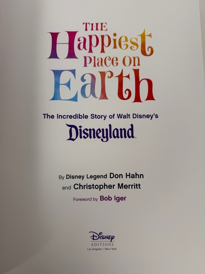The Happiest Place On Earth: The Incredible Story Of Walt Disney’s Disneyland By Don Hahn And Christopher Merritt D23 Gold Member Exclusive Book [Photo 6]