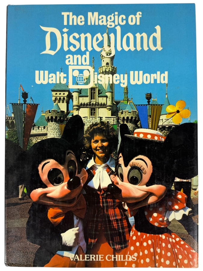 The Magic Of Disneyland And Walt Disney World By Valerie Childs Hardcover Book