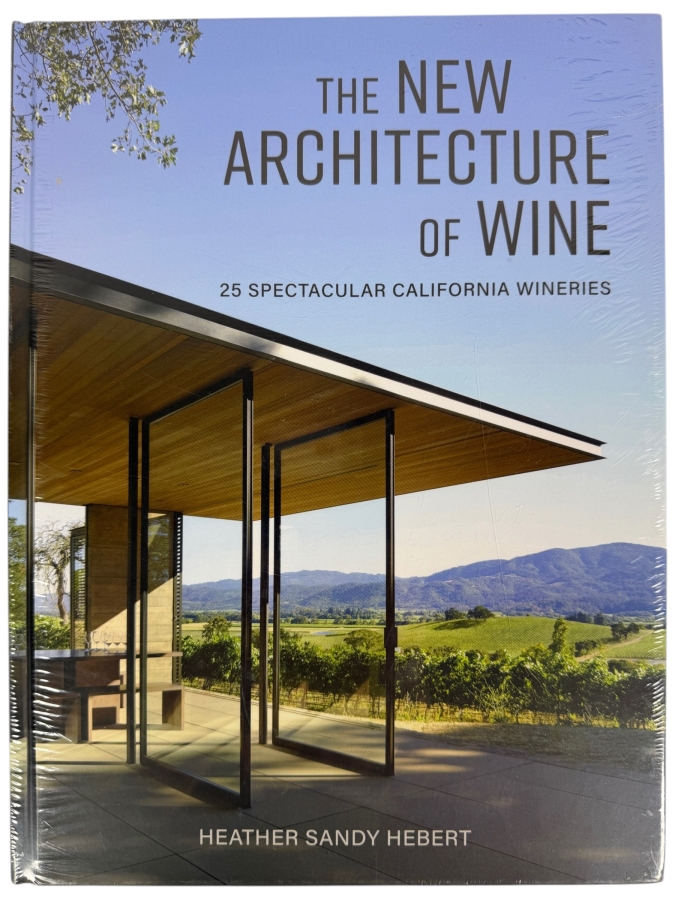 The New Architecture Of Wine: 25 Spectacular California Wineries Hardcover Book By Heather Sandy Hebert, Gibbs Smith Publishing