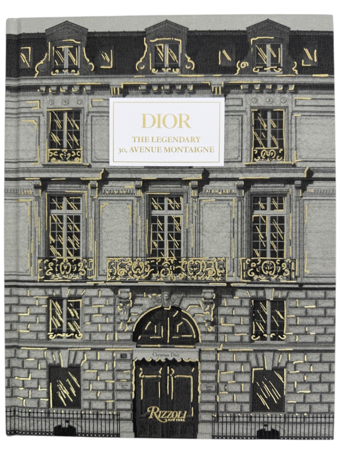 Dior: The Legendary 30, Avenue Montaigne Hardcover Fashion History Book By Maureen Footer, Rizzoli New York Luxury Coffee Table Book