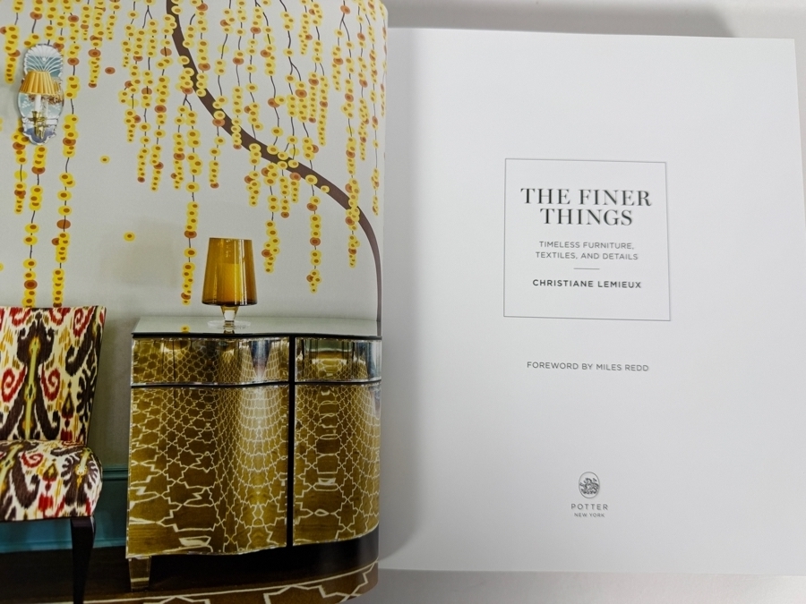 The Finer Things: Timeless Furniture, Textiles, and Details Hardcover Book By Christiane Lemieux, Clarkson Potter Coffee Table Book [Photo 2]