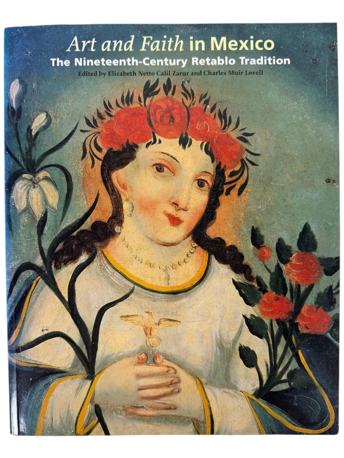 First Edition Softcover Book Art And Faith In Mexico: The Nineteenth-Century Retablo Tradition