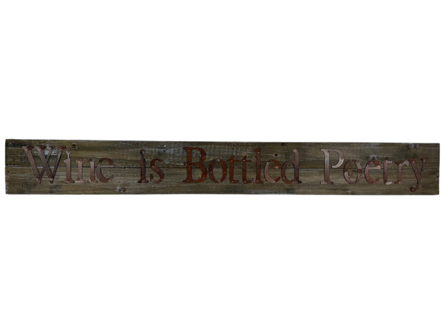 Rustic Reclaimed Wood Long Plank Wall Sign Featuring Rusted Die Cut Metal Lettering Spelling 'Wine Is Bottled Poetry' 42'W X 5'H