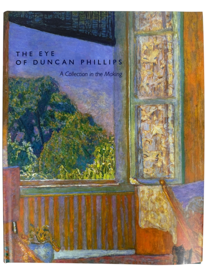 1999 First Edition Hardcover Book The Eye of Duncan Phillips: A Collection in the Making