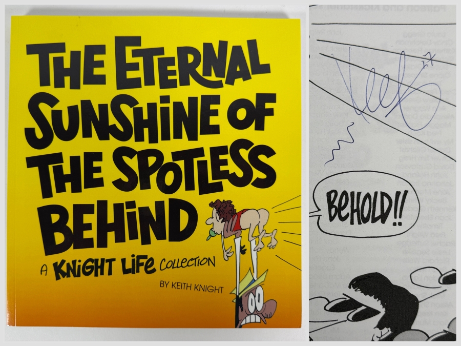 Signed The Eternal Sunshine Of The Spotless Behind A Knight Life Collection Signed Paperback By Keith Knight