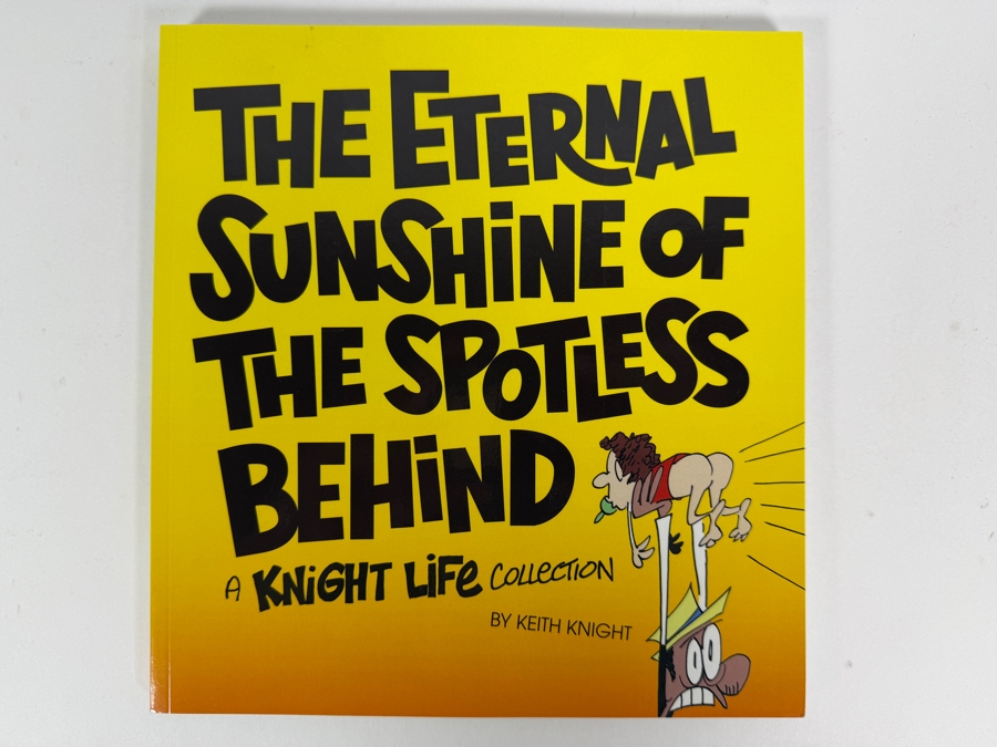 Signed The Eternal Sunshine Of The Spotless Behind A Knight Life Collection Signed Paperback By Keith Knight [Photo 2]
