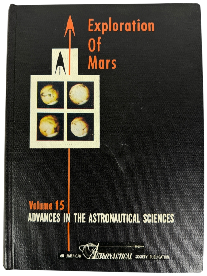 Just Added - Vintage 1963 Hardcover Book Exploration of Mars Volume 15 Advances in the Astronautical Sciences - Proceedings of the American Astronautical Society Symposium on the Exploration of Mars