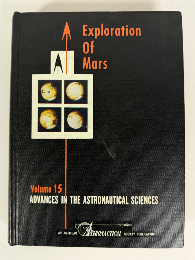 Just Added - Vintage 1963 Hardcover Book Exploration of Mars Volume 15 Advances in the Astronautical Sciences - Proceedings of the American Astronautical Society Symposium on the Exploration of Mars [Photo 2]